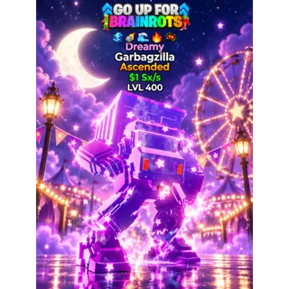 Garbagzilla | Dreamy | Ascended | $1 Sx/s | LVL 400 - GOUP / Fortnite