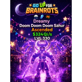 Doom Doom Doom Sahur | Dreamy | Level 330 | Ascended - GOUP / Fortnite