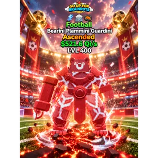 Bearini Plammini Guardini | Football | Ascended | $521.6 Qi/s | LVL 400 - GOUP / Fortnite