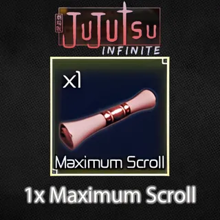 1x Maxmimum Scroll