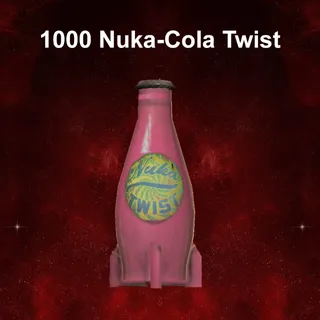 1000 Nuka-Cola Twist
