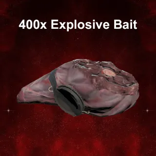 400 Explosive Bait