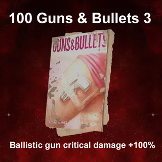 100 Guns & Bullets 3