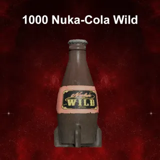1000 Nuka-Cola Wild