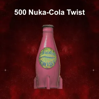 500 Nuka-Cola Twist