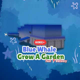 Blue Whale (60KG+) - GROW A GARDEN
