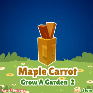 1K Maple Carrot - Grow A Garden 2
