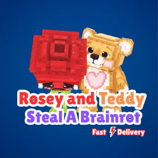 Rosey and Teddy - STEAL A BRAINROT