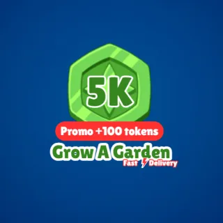 5k TOKEN - GROW A GARDEN