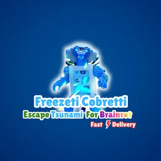 Freezeti Cobretti  - Escape Tsunami For Brainrot