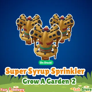 10K Super Syrup Sprinkler - Grow A Garden 2