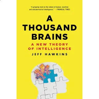 A Thousand Brains: A New Theory of Intelligence by Jeff Hawkins