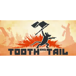 Tooth and Tail
