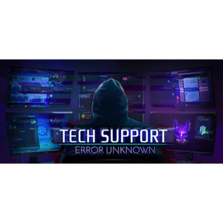 Tech Support: Error Unknown