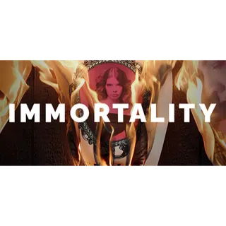 IMMORTALITY