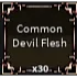 30x Common Devil Flesh | Devil Hunter