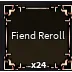 24x Fiend Rerolls | Devil Hunter