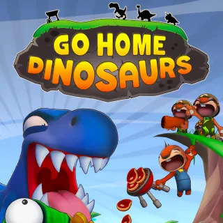 Go Home Dinosaurs - GLOBAL STEAM KEY