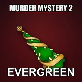 Evergreen - MM2