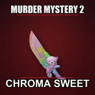 Chroma Sweet - MM2