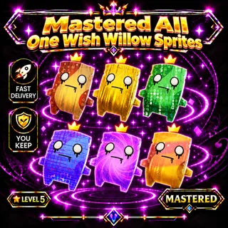Mastered All One Wish Willow Sprites | Level 5