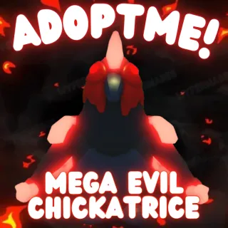 Mega Evil Chickatrice