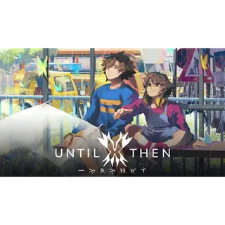 Until Then - Steam Key