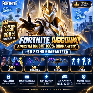 ⚔️ SPECTRA KNIGHT 100% GUARANTEED | 50+ Skins Guaranteed | Fortnite Account | Full Access | ALL PLATFORMS