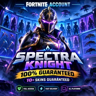 ⚔️ SPECTRA KNIGHT 100% GUARANTEED | 10+ Skins Guaranteed | Fortnite Account | Full Access