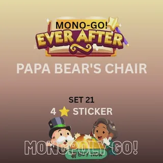 Papa bear's chair 4 star sticker monopoly go