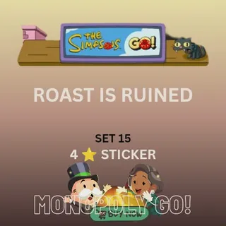 Roast is ruined 4 star sticker Monopoly go