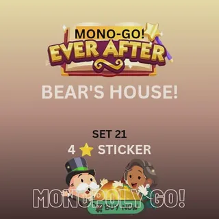 Bear's house! 4 star sticker monopoly go