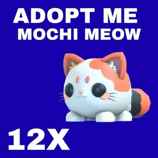 MOCHI MEOW 12X - ADOPT ME 