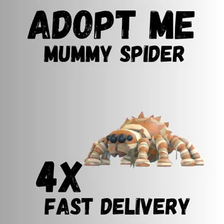 4X MUMMY SPIDER  ADOPT -  ME 