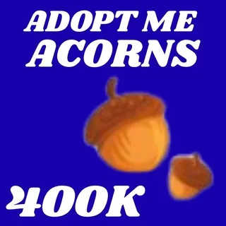 ACORNS  400K - ADOPT ME 