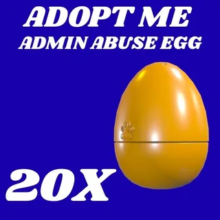 ADMIN ABUSE EGG 20X - ADOPT ME 