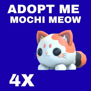 MOCHI MEOW 4X - ADOPT ME 