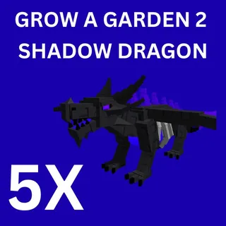 SHADOW DRAGON 5X - GROW A GARDEN 2 