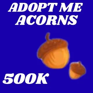 ACORNS 500K - ADOPT ME 