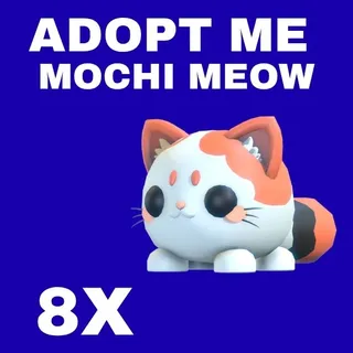 MOCHI MEOW 8X - ADOPT ME 