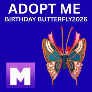 BIRTHDAY BUTTERFLY 2026 - MEGA 1X - ADOPT ME 