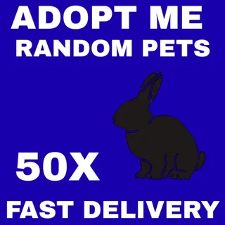 RANDOM PETS 50X - ADOPT ME 