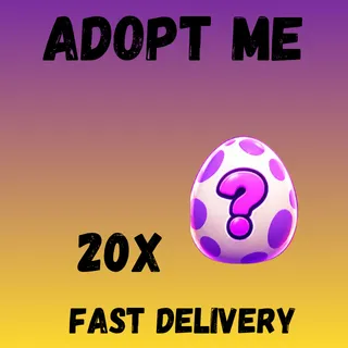 20X RANDOM EGG ADOPT -  ME 