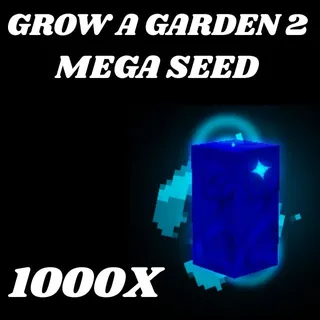 MEGA SEED 1000X - GROW A GARDEN 2 