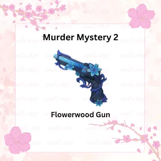 Flowerwood Gun - mm2