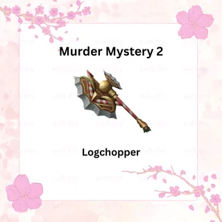 Logchopper - mm2