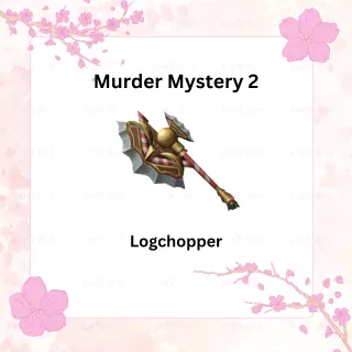 Logchopper - mm2