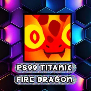 Titanic Fire Dragon