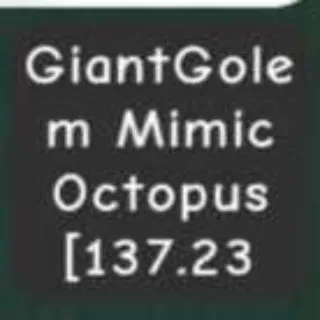 Colossal GiantGolem Mimic Octopus