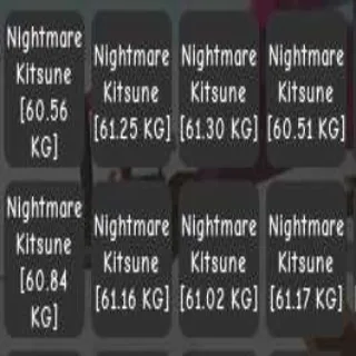 8X Huge Nightmare Kitsune 60+Kg